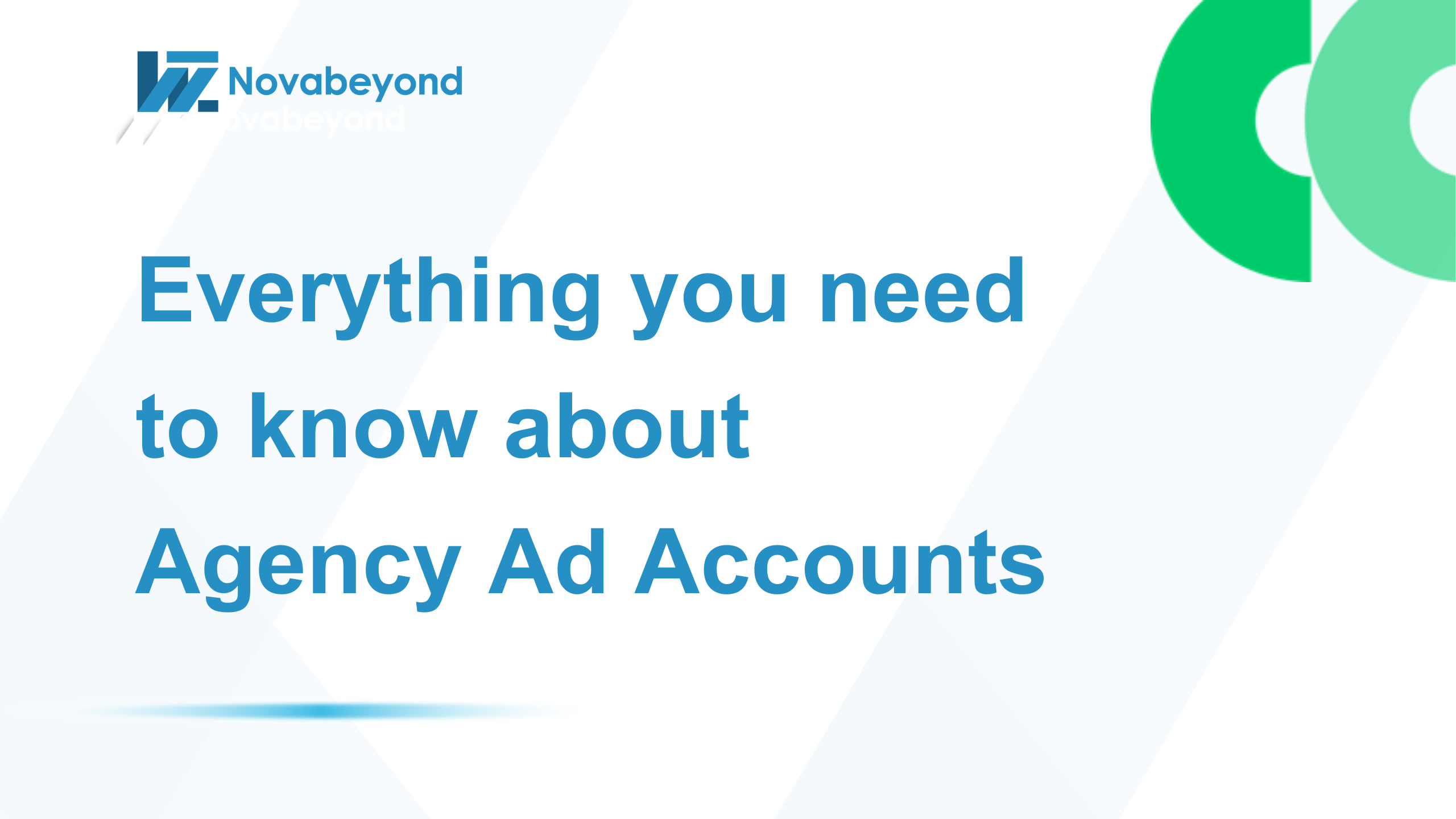 Everything you need to know about agency ad accounts