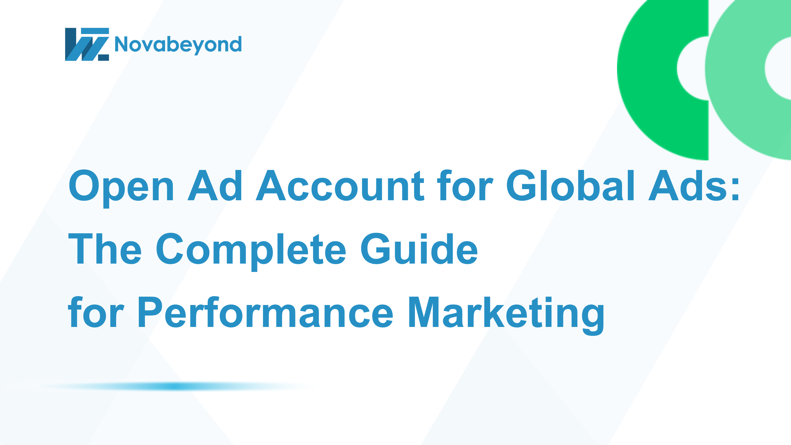 Open Ad Account for Global Ads: The Complete Guide for Performance Marketing Businesses