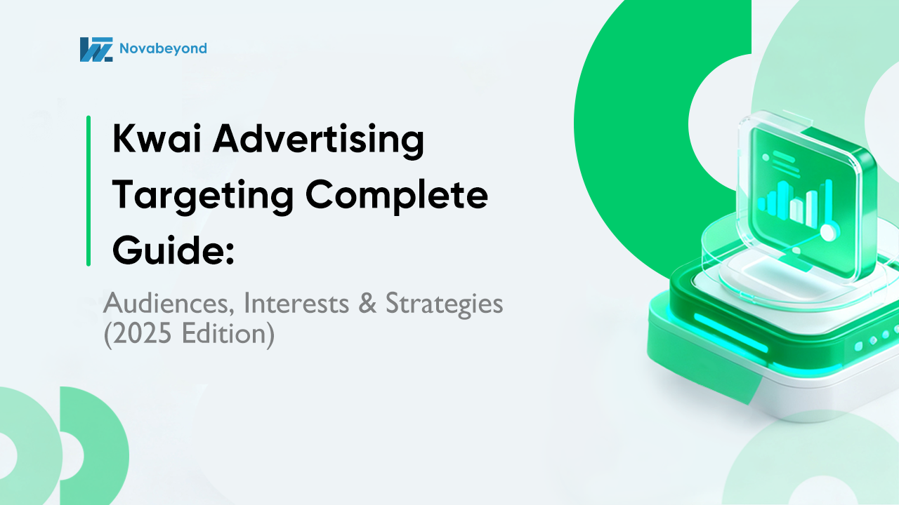 Kwai Ads Targeting Guide 2025: Audience Insights, Strategies & Best Practices