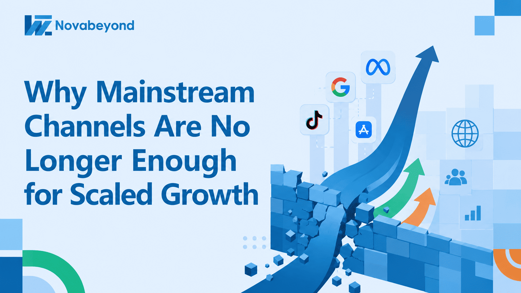 Why Mainstream Channels Are No Longer Enough for Scaled App Growth